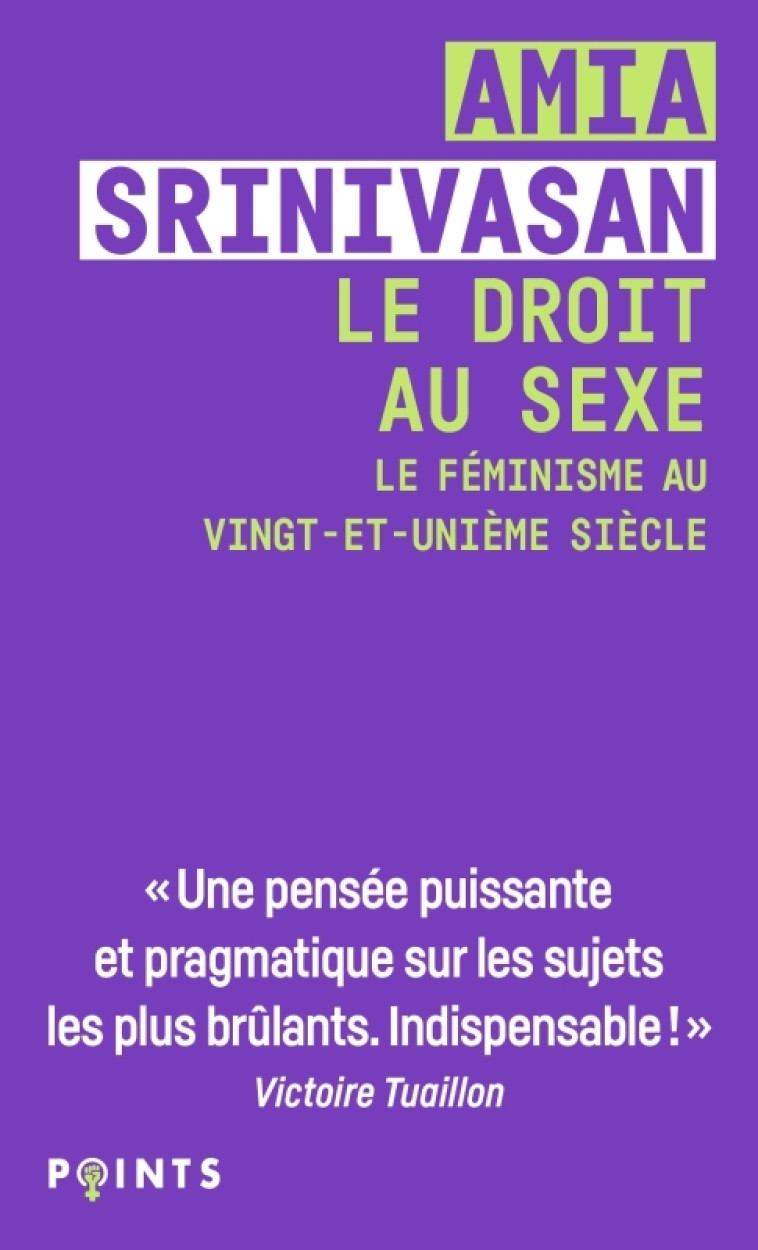 Le Droit au sexe - Amia Srinivasan, Noémie Grunenwald - POINTS