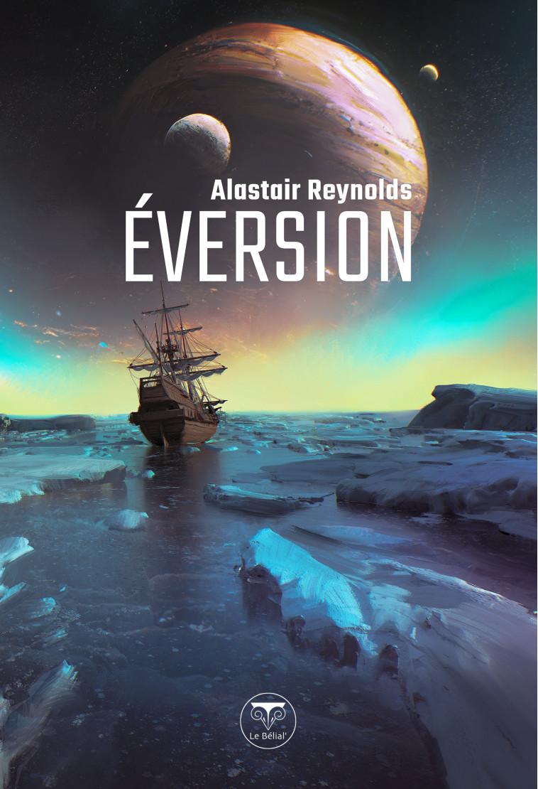 Éversion - Alastair Reynolds, Amir Zand, Pierre-Paul Durastanti - BELIAL