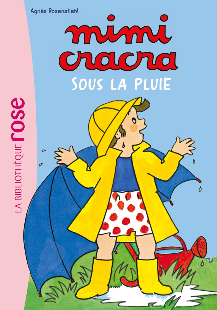 Mimi Cracra NED 02 - Mimi Cracra sous la pluie - Agnès Rosenstiehl - HACHETTE JEUN.