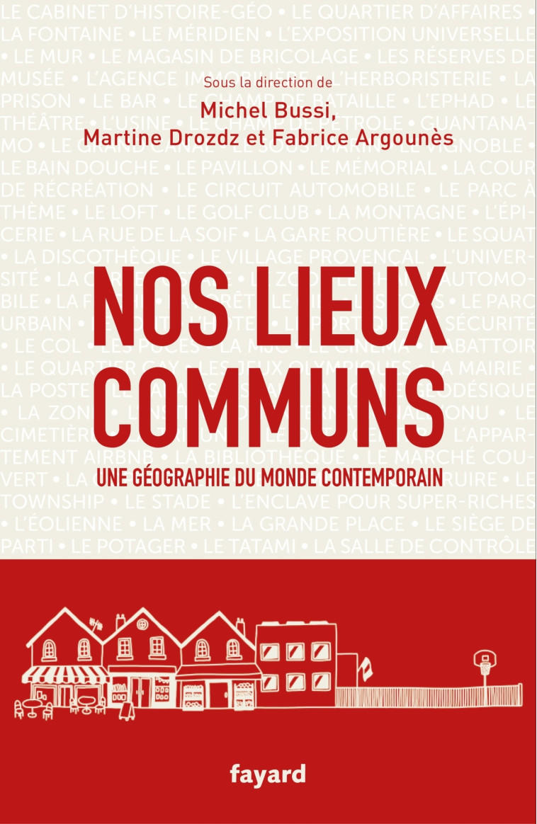 Nos lieux communs - Fabrice Argounes, Michel Bussi, Martine Drozdz - FAYARD