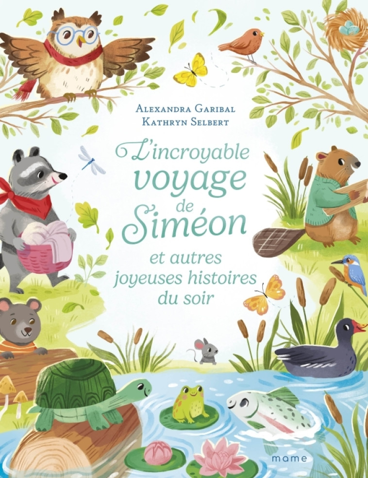 L'incroyable voyage de Siméon et autres joyeuses histoires du soir - Alexandra Garibal, Kathryn Selbert - MAME