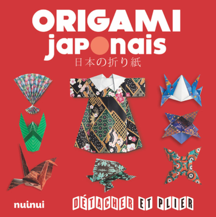 Origami japonais - Collectif Collectif,  Collectif, Vanda Battaglia, Pasquale D'Auria, Francesco Decio, Nick Robinson, Dario Canova, Araldo de Luca - NUINUI