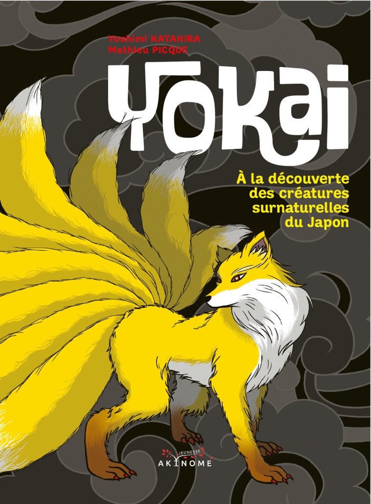 Yokai - À la découverte des créatures surnaturelles du Japon - Yoshimi KATAHIRA, Mathieu PICQUE - AKINOME