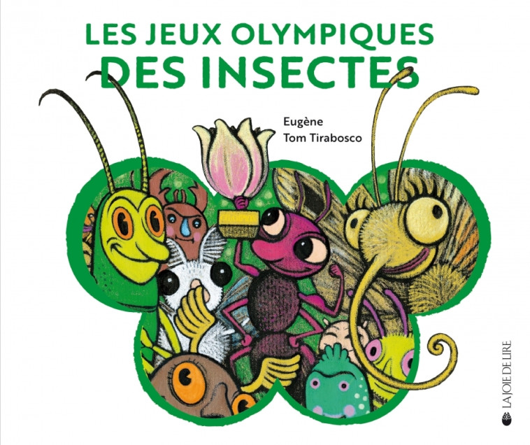 Les Jeux olympiques des insectes - Eugène Eugène, Tom Tirabosco - LA JOIE DE LIRE