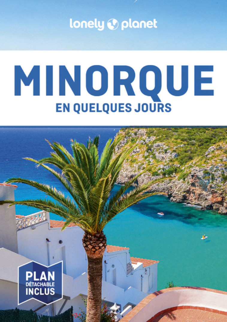 Minorque En quelques jours 3ed - Lonely Planet Lonely Planet - LONELY PLANET