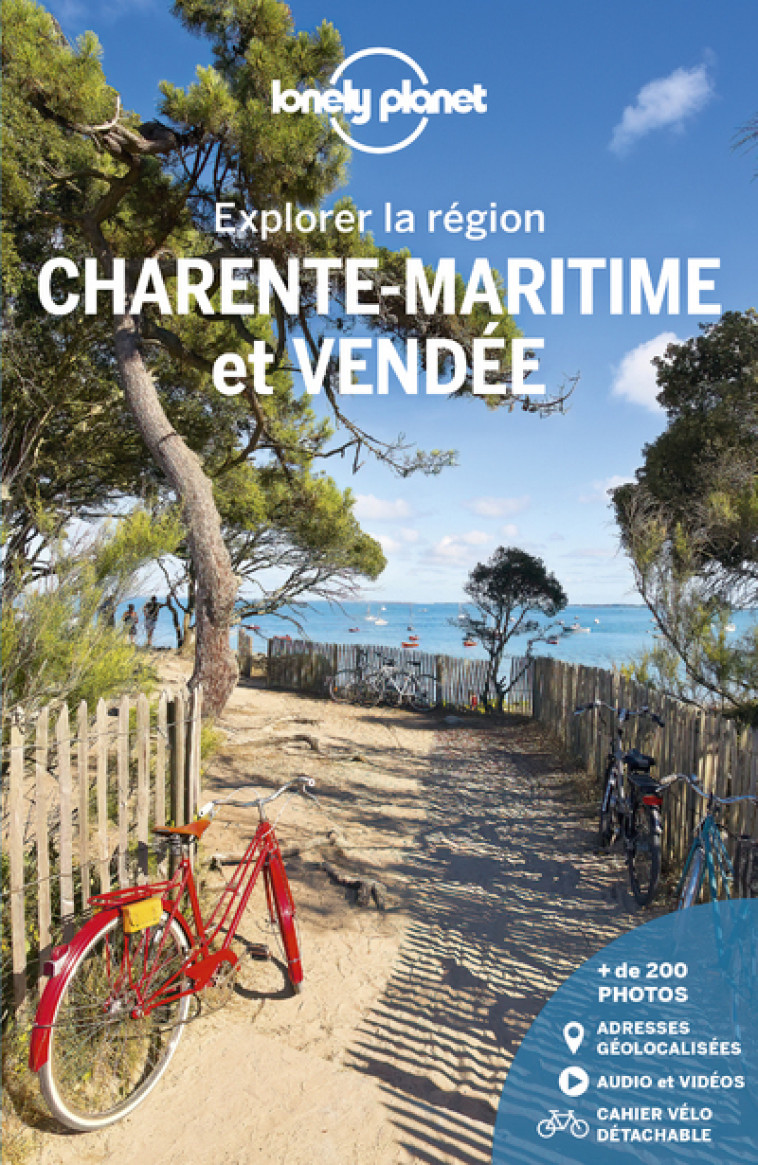 Charente-maritime et Vendée - Explorer la région 4ed - Lonely planet fr Lonely planet fr - LONELY PLANET