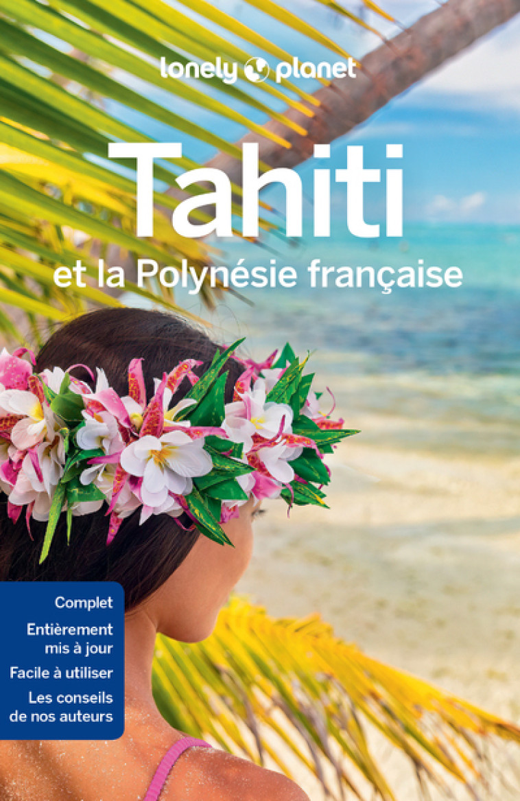 Tahiti et la Polynésie française 9ed - Lonely planet fr Lonely planet fr - LONELY PLANET