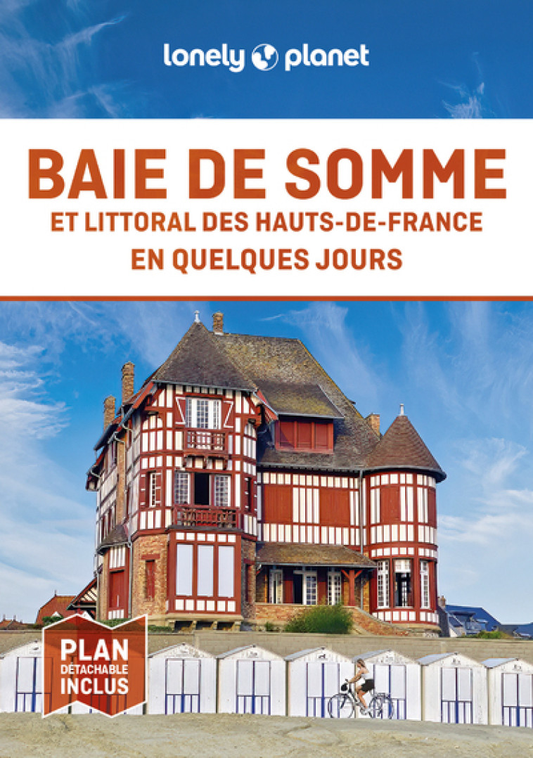 Baie de Somme et littoral des Hauts-de-France En quelques jours 2ed - Lonely planet fr Lonely planet fr - LONELY PLANET