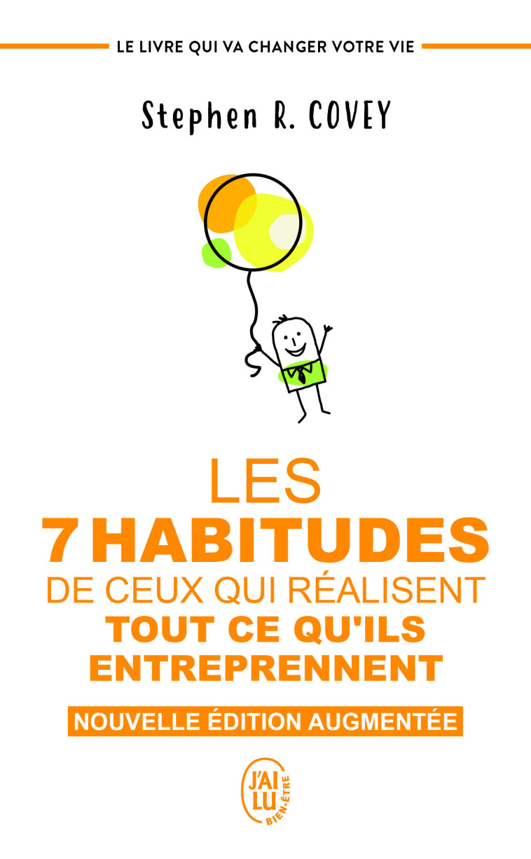 Les 7 habitudes de ceux qui réalisent tout ce qu'ils entreprennent - Stephen R. Covey, Magali Guénette - J'AI LU