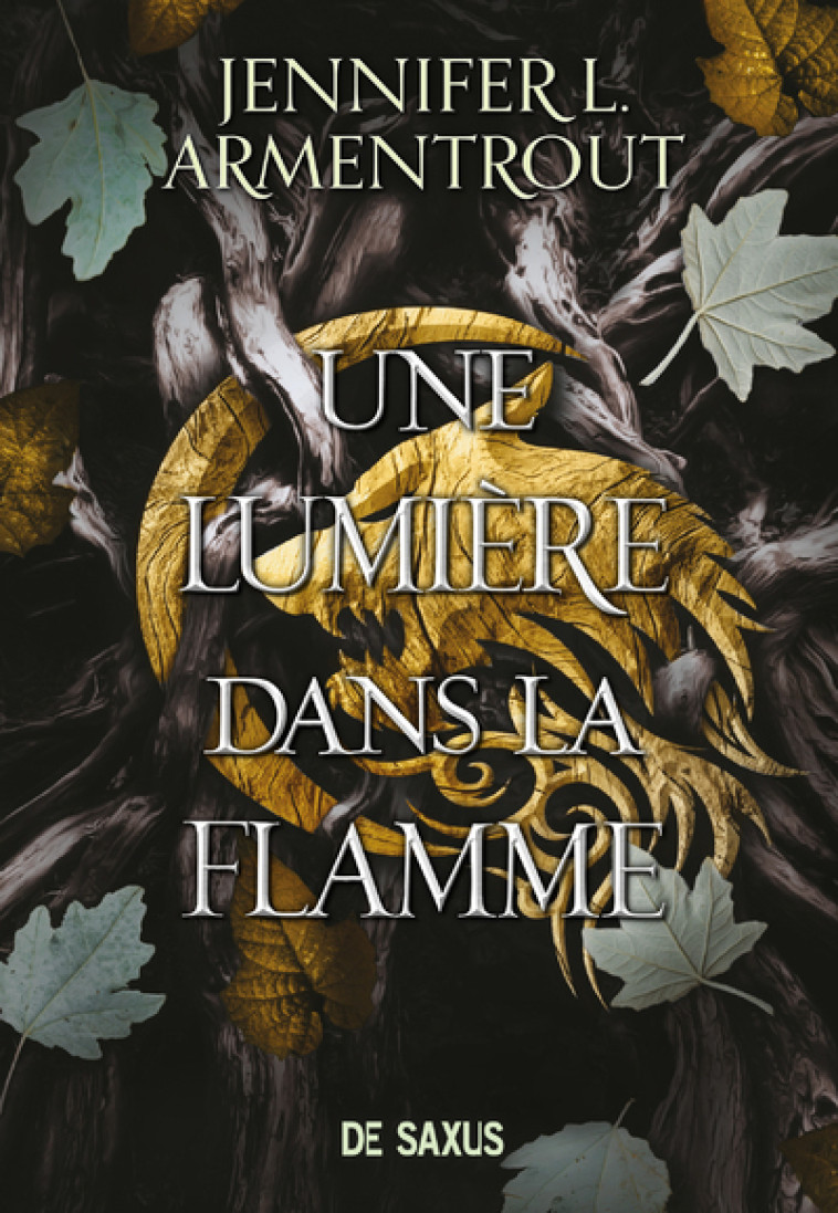 La Chair et le Feu (broché) - Tome 02 Une Lumière dans la flamme - Jennifer L. Armentrout, Paola Appelius, Camélia Claude - DE SAXUS