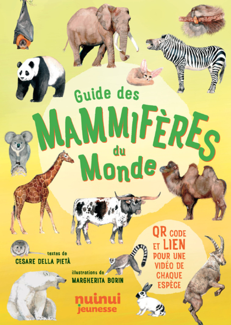 Guide des mammifères du monde - Cesare Della Pietà, Margherita Borin, Cécile Breffort - NUINUI JEUNESSE