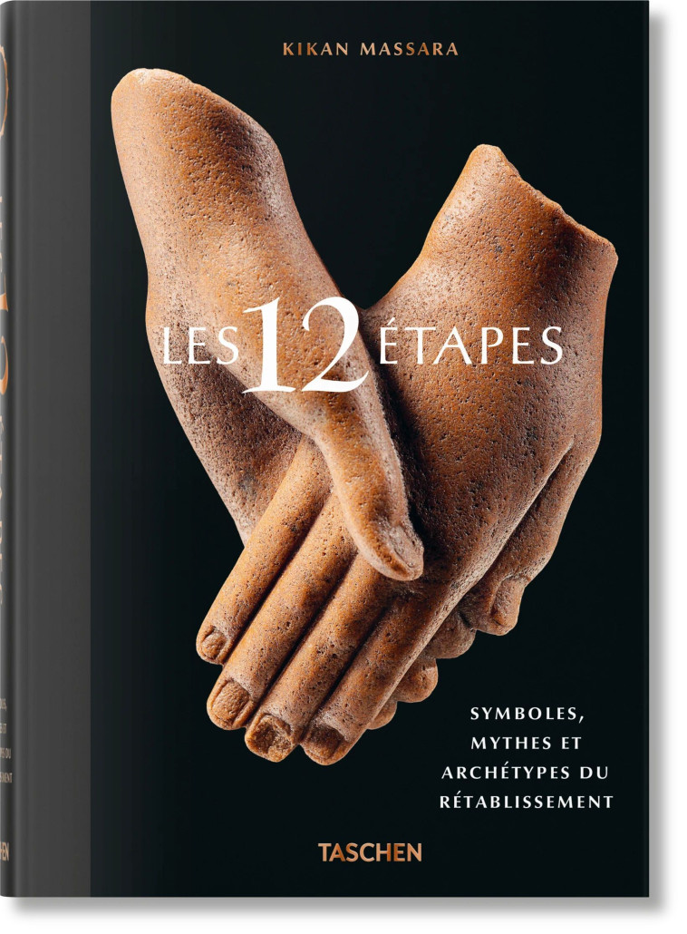 Les 12 Étapes. Symboles, mythes et archétypes du rétablissement - Jessica Hundley , Kikan Massara - TASCHEN