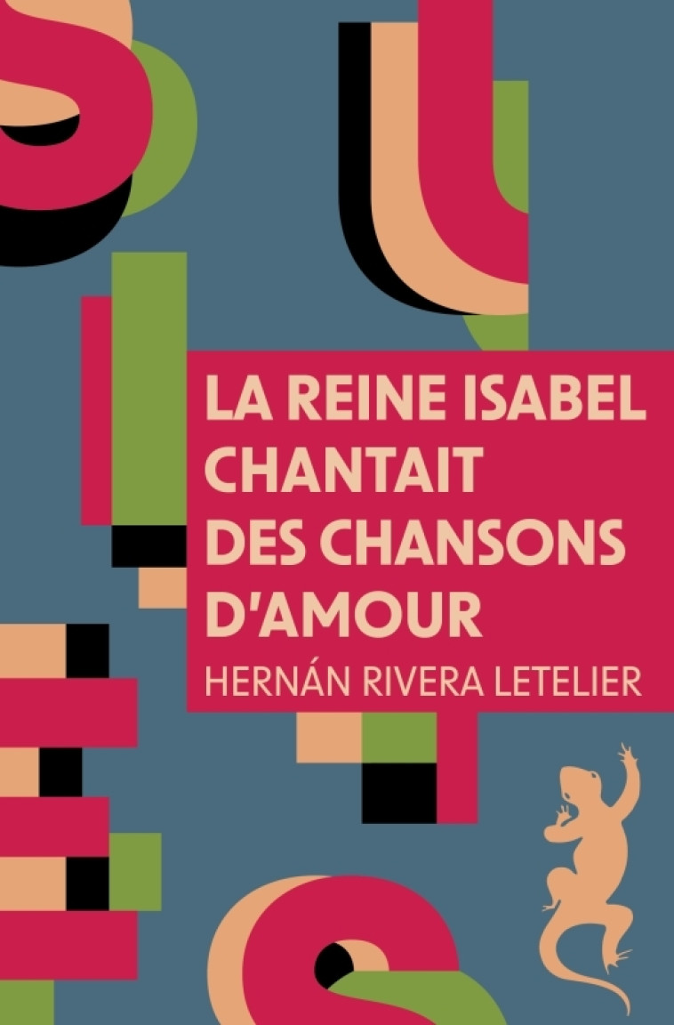 La Reine Isabel chantait des chansons d'amour - Hernan Rivera Letelier - METAILIE