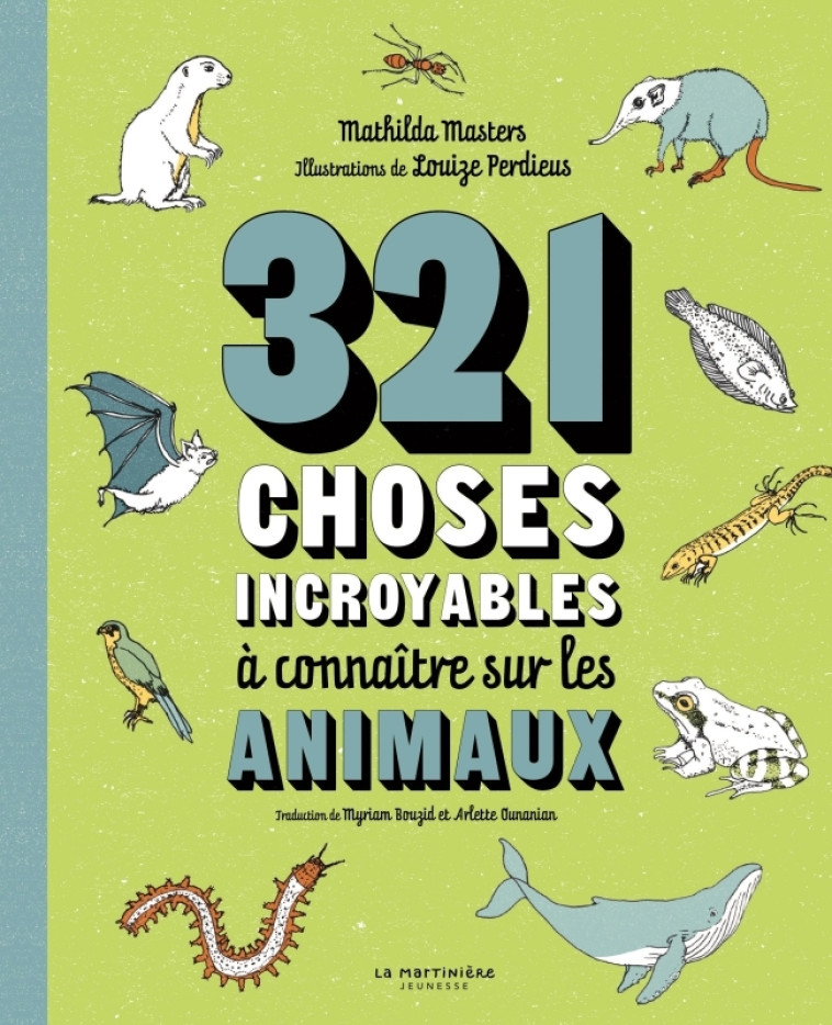 321 CHOSES INCROYABLES A CONNAITRE SUR LES ANIMAUX - MASTERS/PERDIEUS - MARTINIERE J