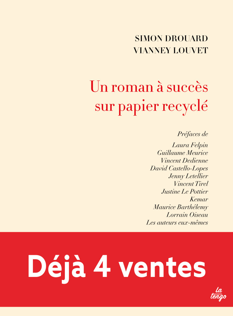 Un roman à succès sur papier recyclé -  Drouard simon/louvet vianney/felpin laura/meurice guillaume/dedienne vincent, Guillaume Meurice, Laura Felpin, Vianney Louvet, Simon Drouard, Vincent Dedienne - TENGO