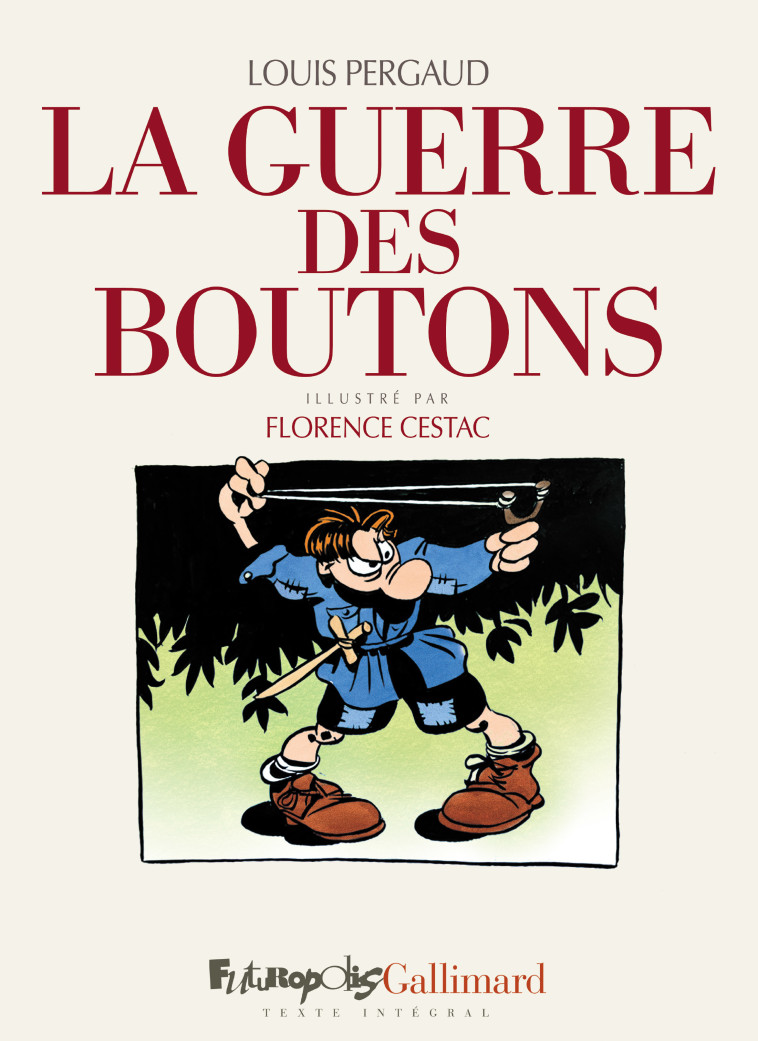 La guerre des boutons -  CESTAC/PERGAUD, Florence Cestac, Louis Pergaud - FUTUROPOLIS