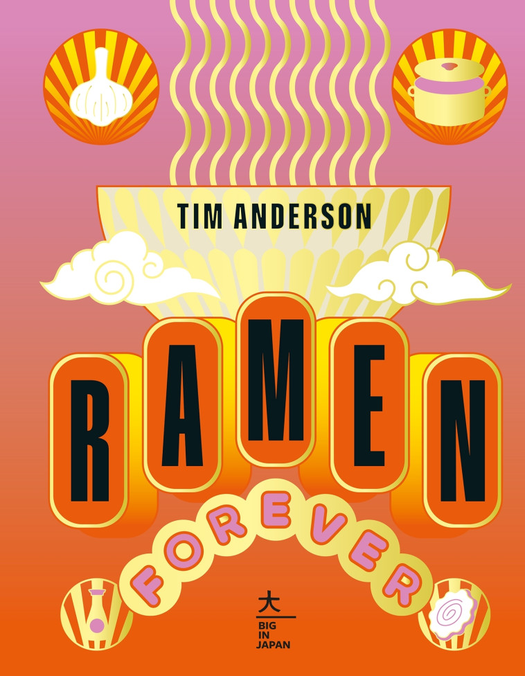 Ramen Forever - Tim Anderson - HACHETTE PRAT