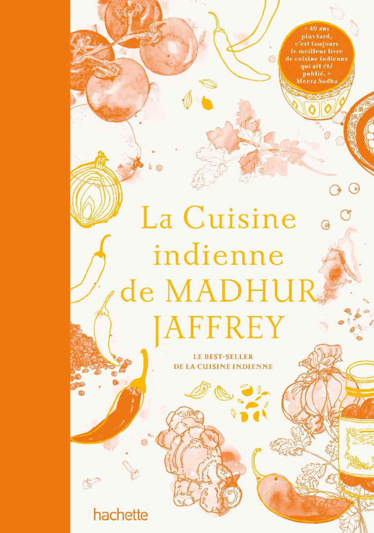 La cuisine indienne de Madhur Jaffrey - Madhur Jaffrey - HACHETTE PRAT