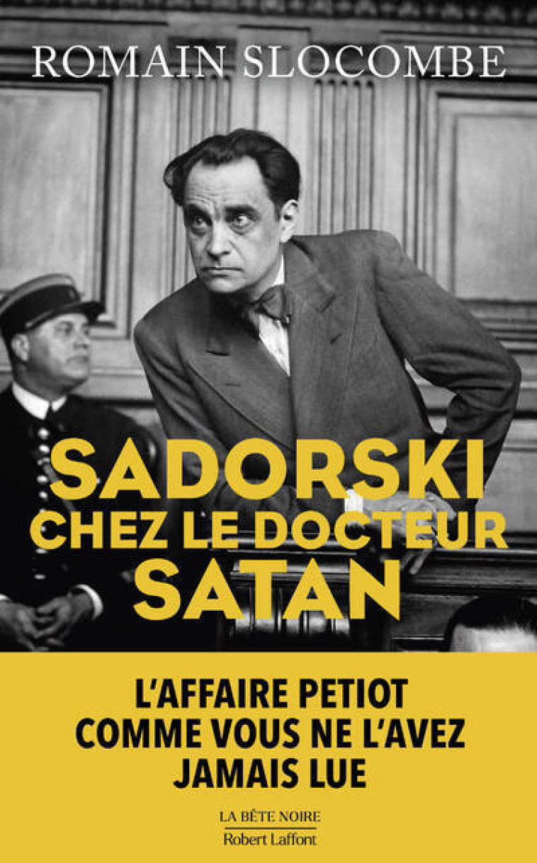 Sadorski chez le docteur Satan - Romain Slocombe - ROBERT LAFFONT