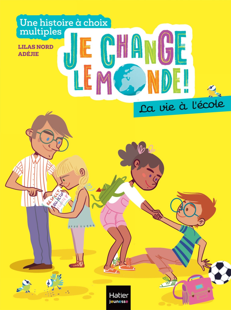 Je change le monde - La vie à l'école - Lilas Nord, Adejie Adejie,  Adejie - HATIER JEUNESSE