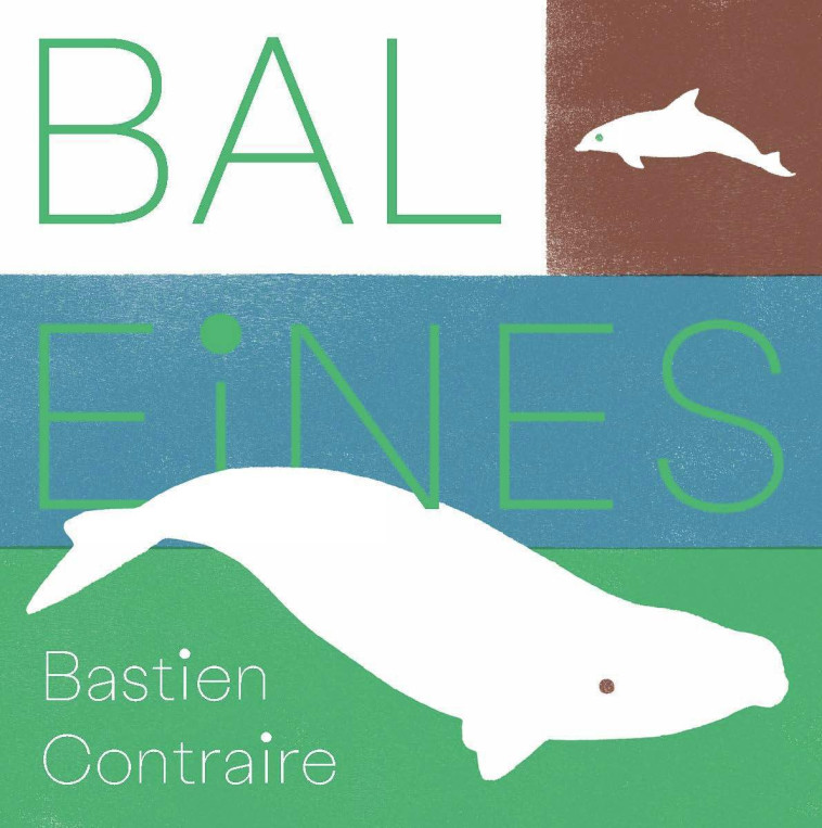 Baleines -  BASTIEN CONTRAIRE, Bastien Contraire - LA PARTIE