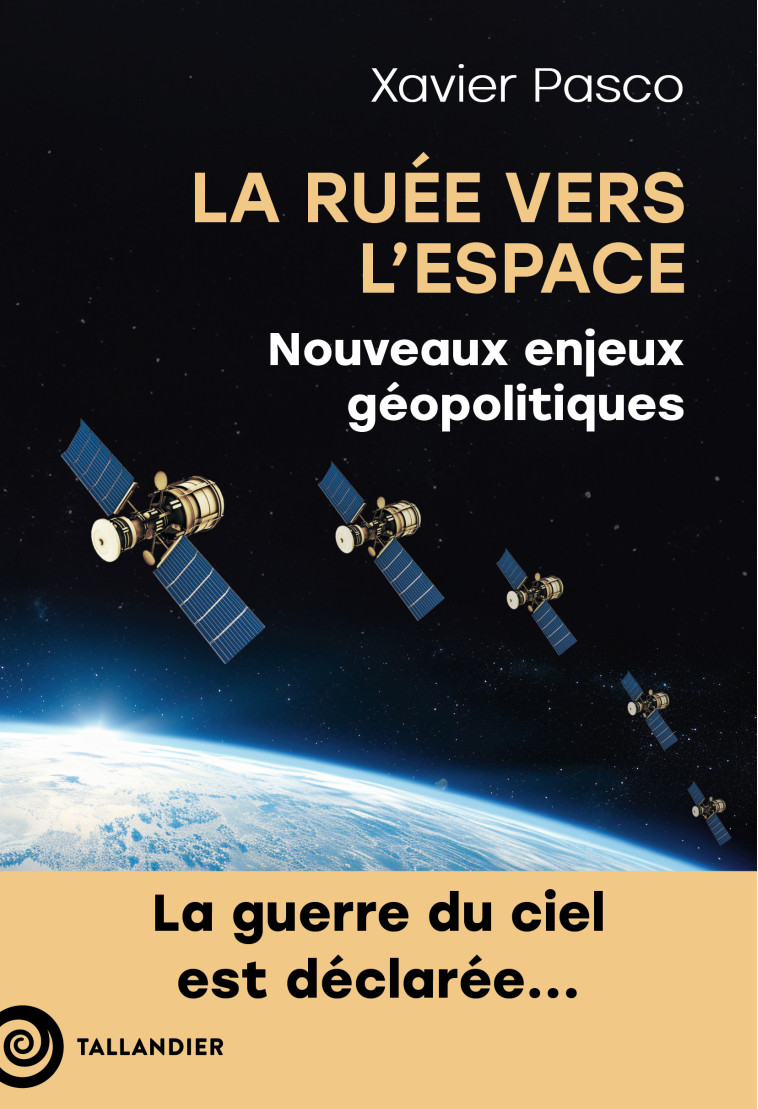 La ruée vers l'Espace - Xavier Pasco - TALLANDIER