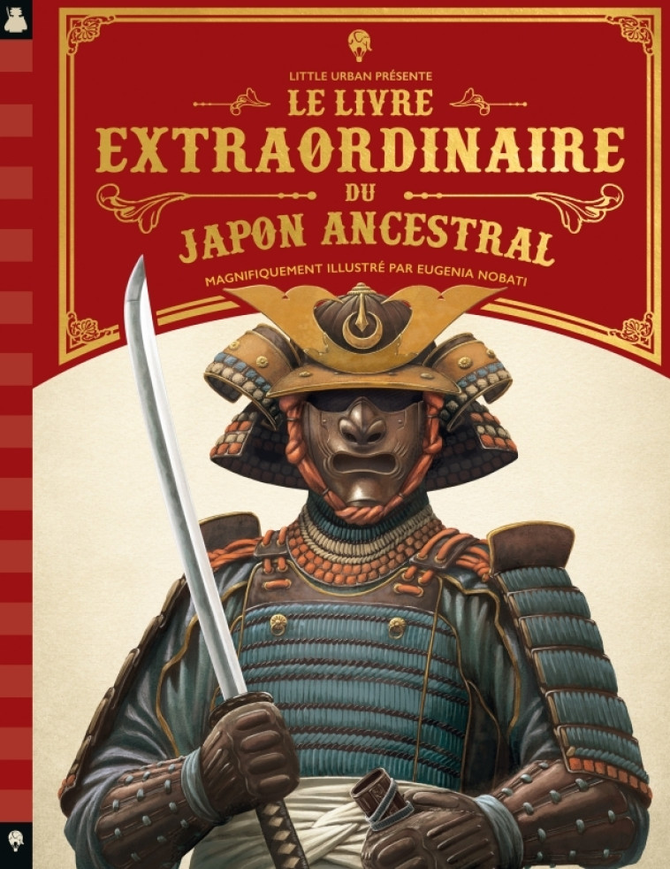 Livre extraordinaire du Japon ancestral - Nobati Eugenia Nobati Eugenia, Chrisp Peter Chrisp Peter,  Nobati Eugenia,  CHRISP PETER - LITTLE URBAN