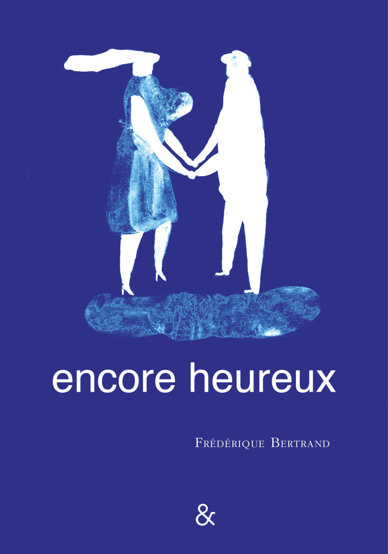 Encore heureux - Frédérique Bertrand - ESPERLUETE