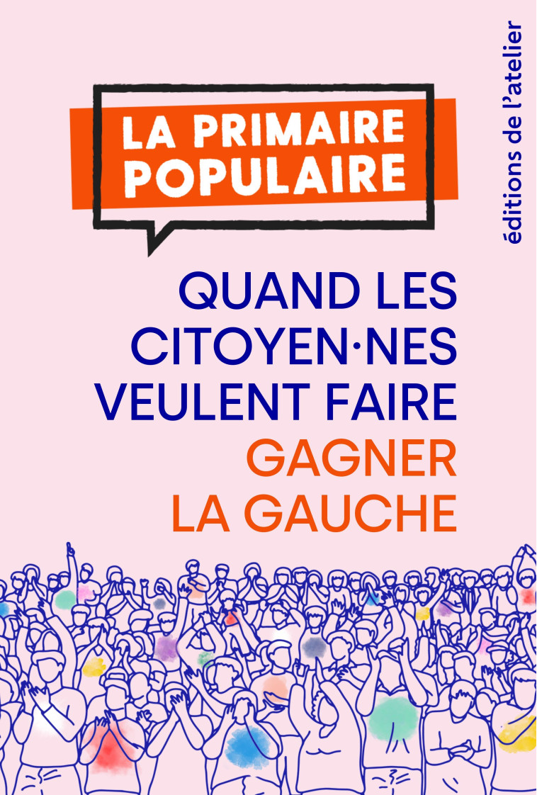 Primaire populaire : quand les citoyen.nes veulent faire gag - Floraine JULLIAN, Coline SERRA, Robin LE PRIOL, Grezes VICTOR - ATELIER