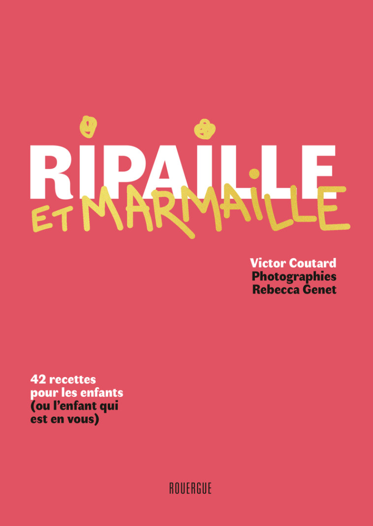 Ripaille et marmaille - Victor Coutard - ROUERGUE