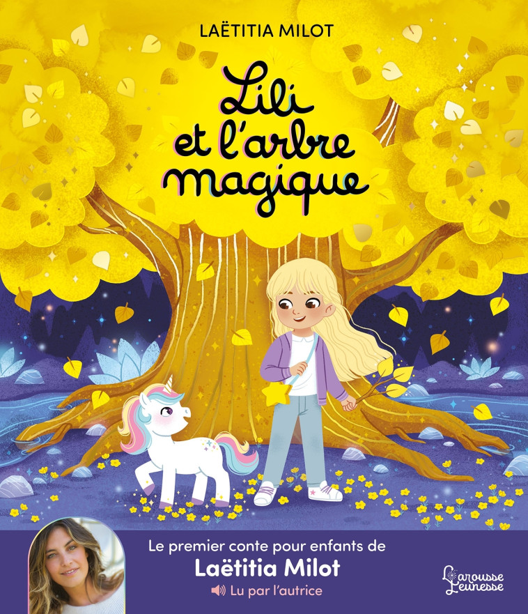 Lili et l'arbre magique - Laetitia Milot, Léa Fabre - LAROUSSE