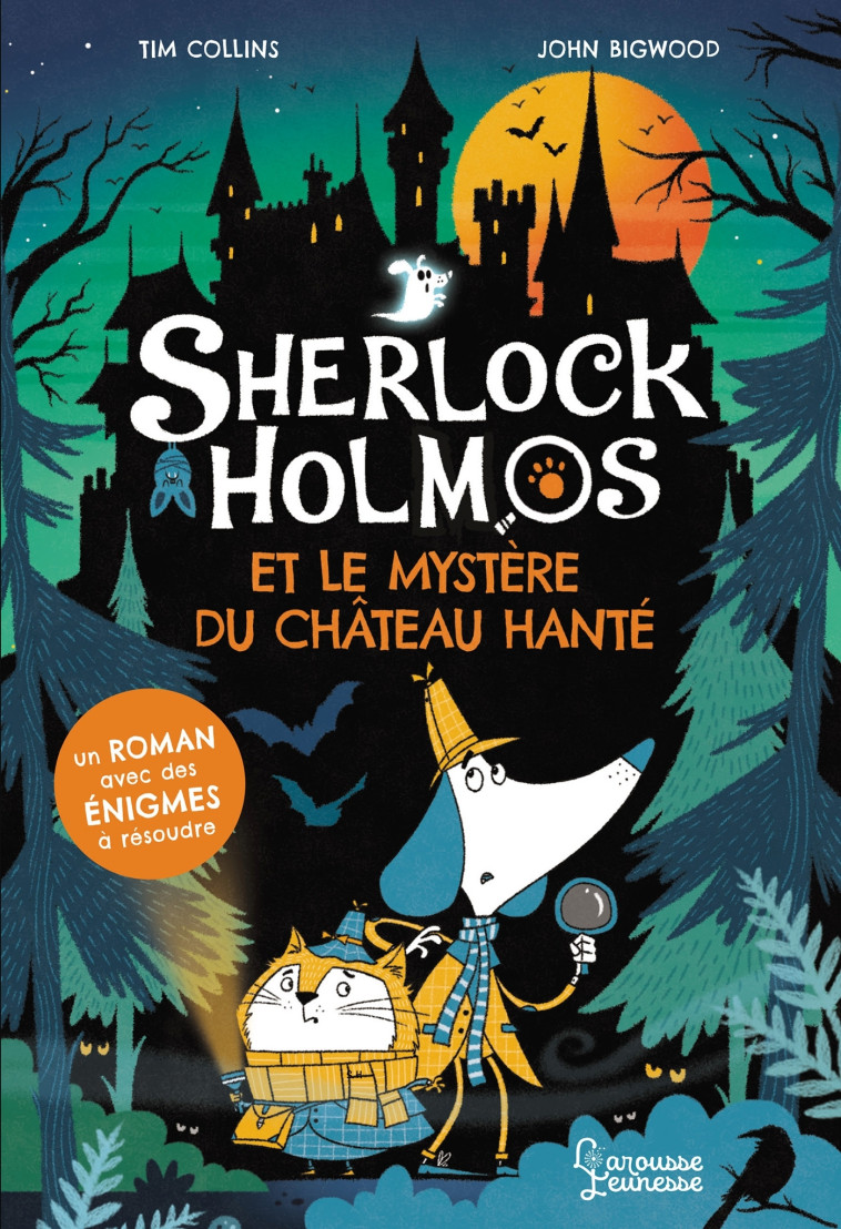 Sherlock Holmos et le secret du château hanté - Tim Collins, John Bigwood, Emmanuelle Pingault - LAROUSSE