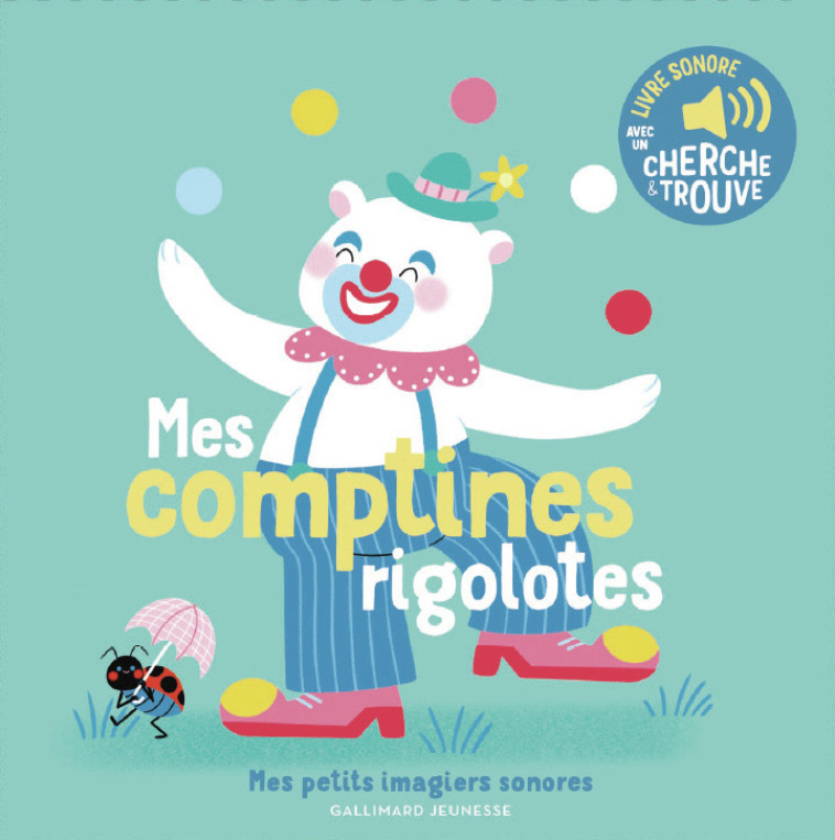 Mes comptines rigolotes - Raphaëlle Michaud - GALLIMARD JEUNE