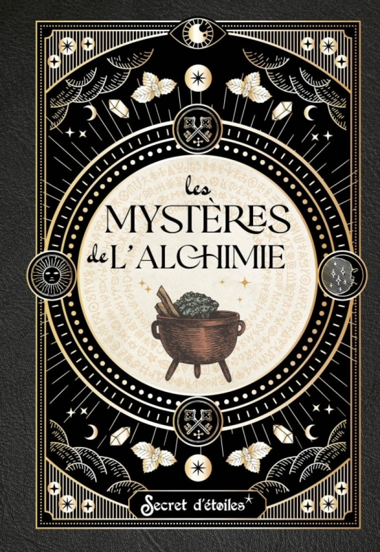 Les mystères de l'alchimie - Léon Gineste - SECRET ETOILES