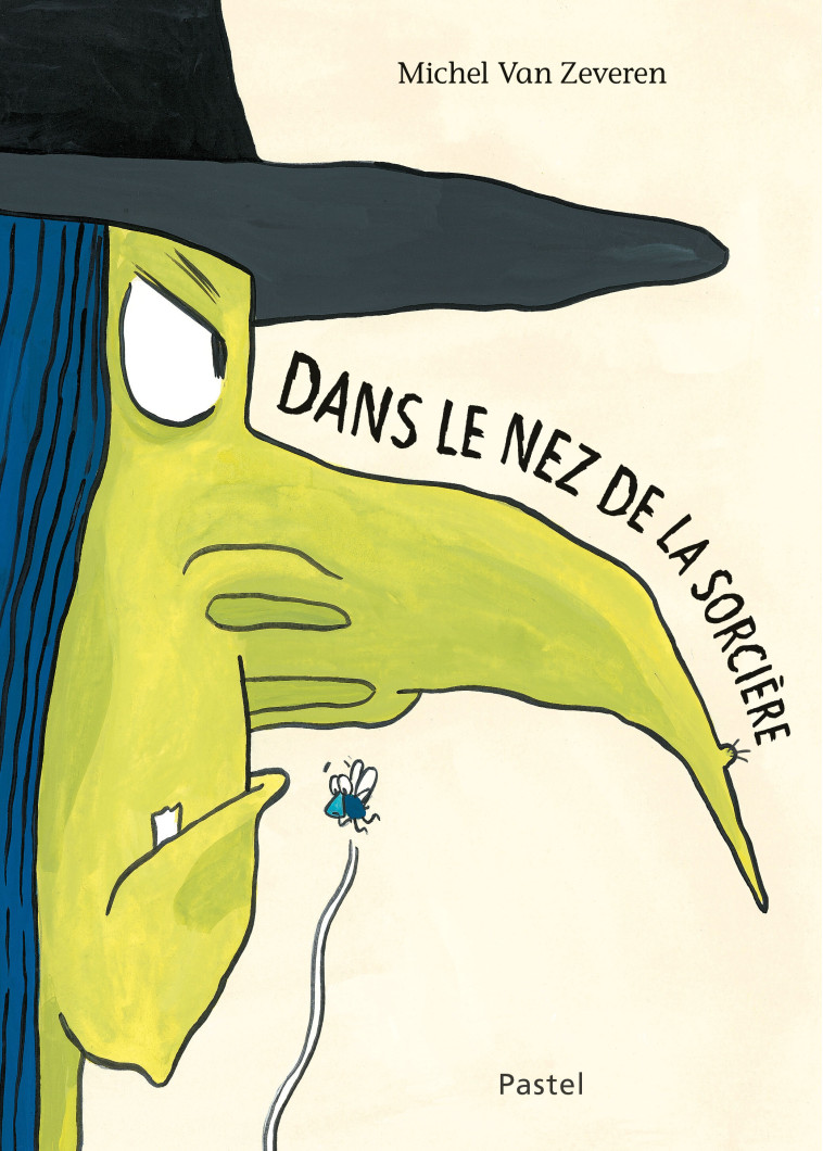 Dans le nez de la sorcière -  Van Zeveren Michel, Michel Van Zeveren - EDL