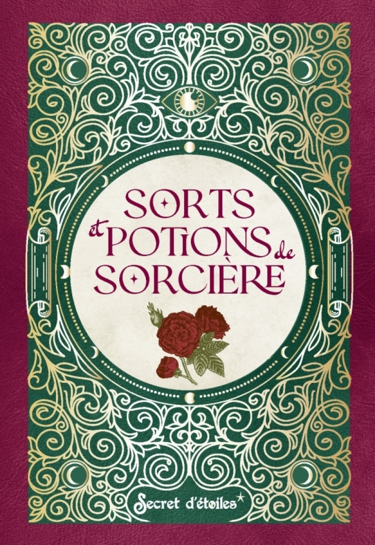 Petit Trésor - Sorts et potions de sorcière - Denise Crolle-Terzaghi, Marie D'Hennezel - SECRET ETOILES