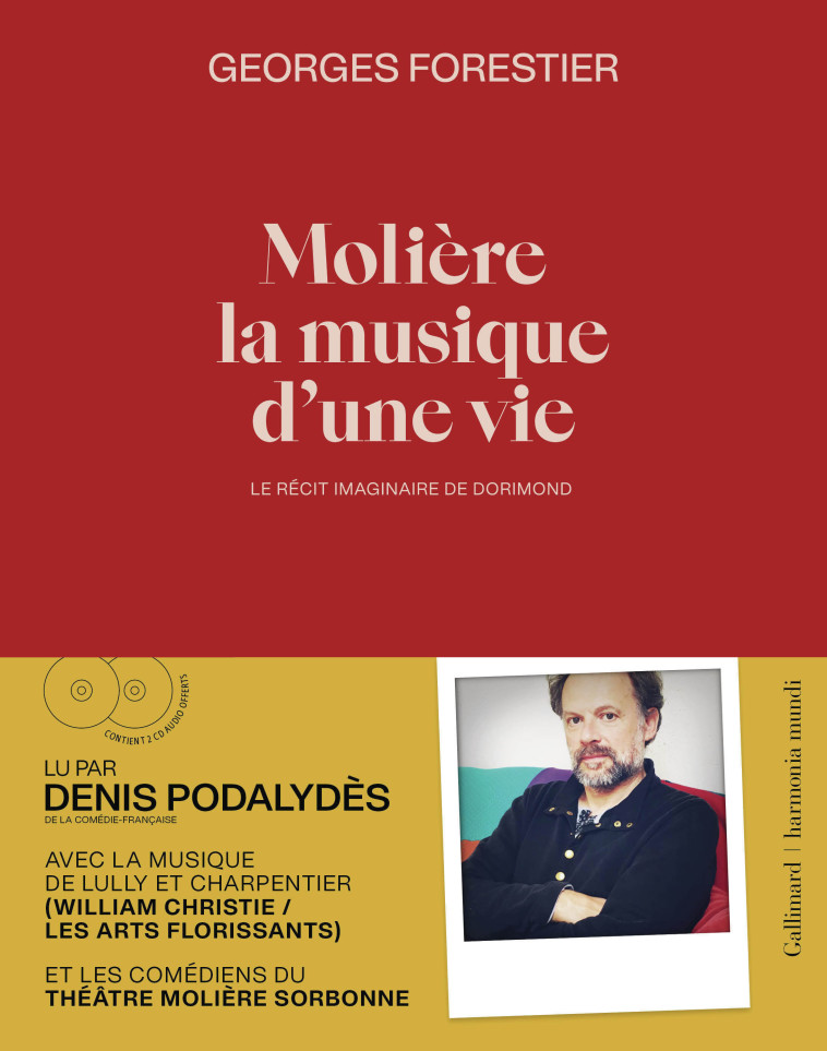 Molière, la musique d'une vie - Georges Forestier, Denis Podalydès - GALLIMARD