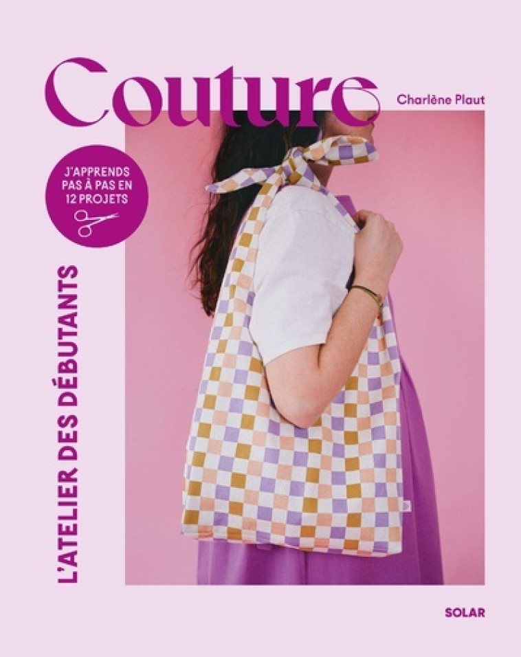 Couture pour débutants - Charlène Plaut - SOLAR