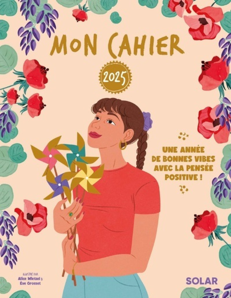 Mon cahier 2025 - Une année de bonnes vibes avec la pensée positive ! - Cécile Neuville - SOLAR