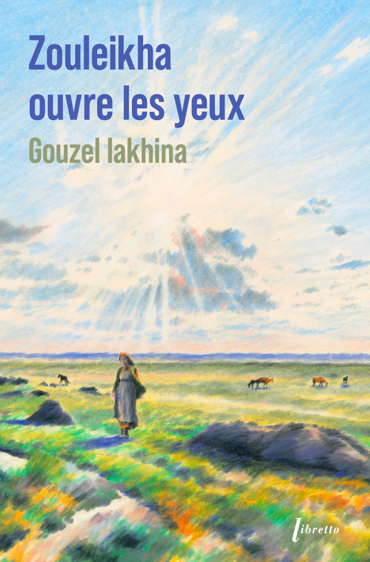 Zouleikha ouvre les yeux - Ed limitée -  Collector - iakhina,  Gouzel Iakhina - LIBRETTO