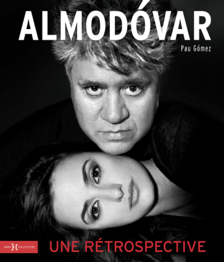 Almodóvar : une rétrospective - Pau Gomez - HORS COLLECTION