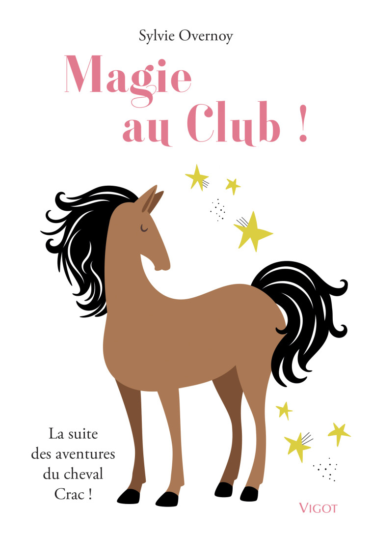 Magie au club ! - Sylvie OVERNOY - VIGOT