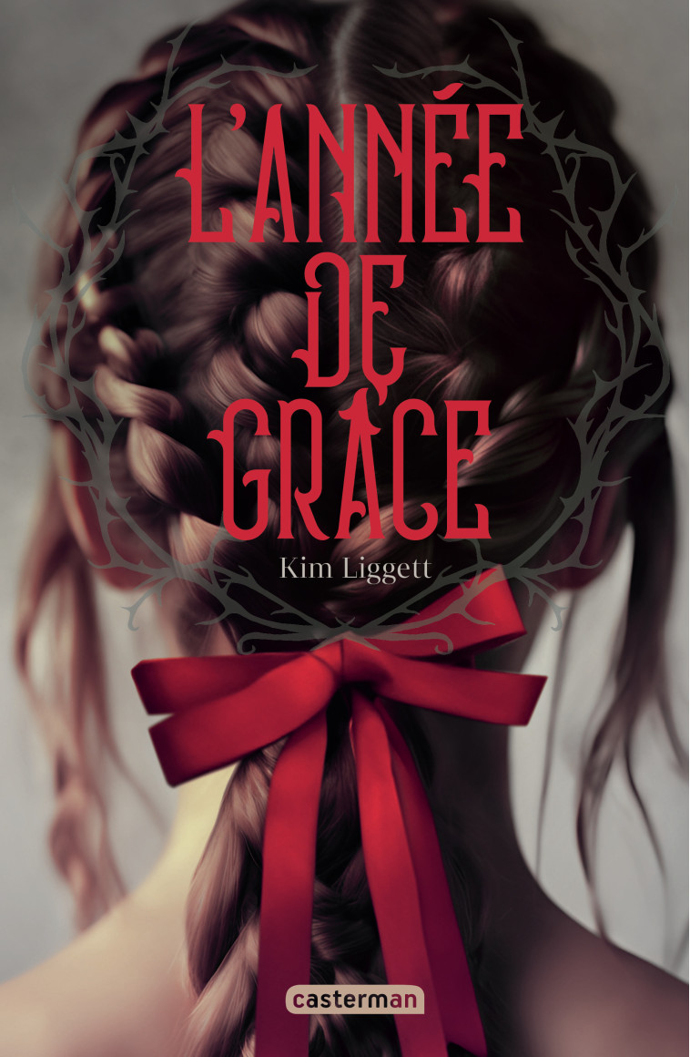 L'Année de Grâce - Kim Liggett, Nathalie Peronny - CASTERMAN