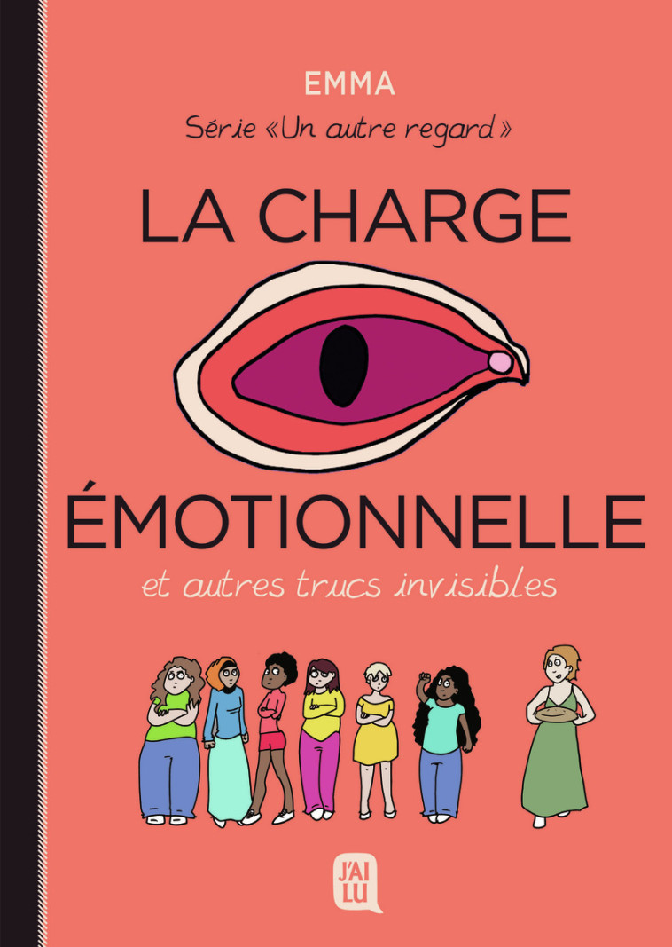 La charge émotionnelle et autres truc invisibles -  Emma - J'AI LU