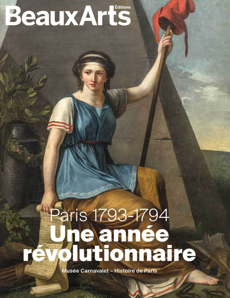 Paris 1793-1794. Une année révolutionnaire -  Collectif - BEAUX ARTS ED