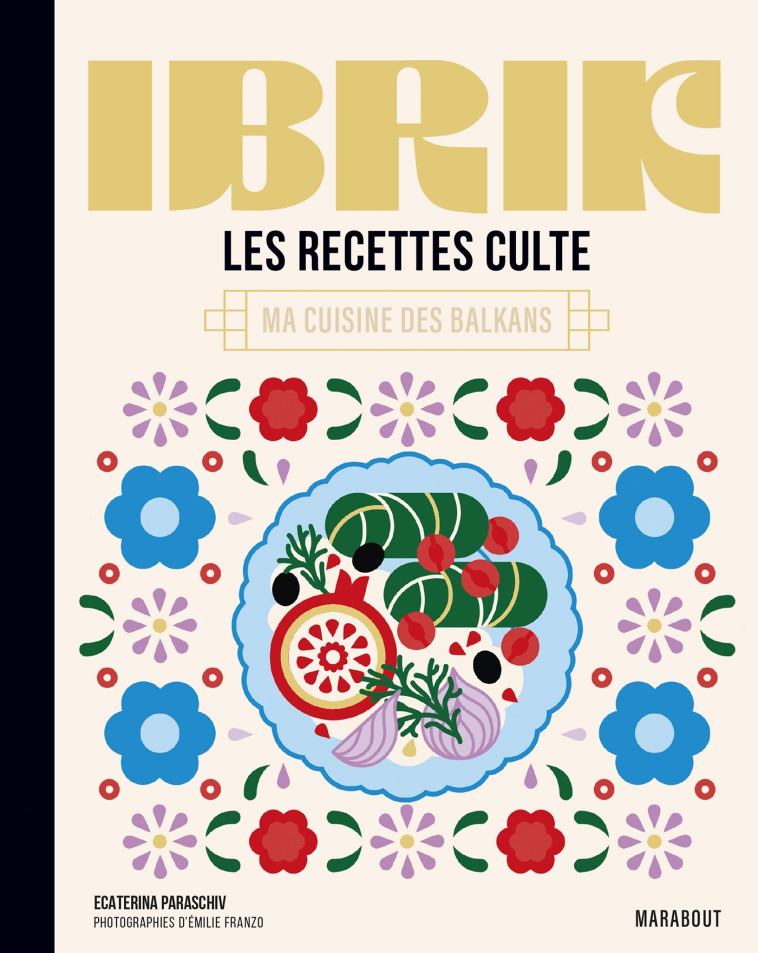 Les recettes culte - Ibrik - NoGlu NoGlu, Ecaterina Paraschiv-Poirson - MARABOUT