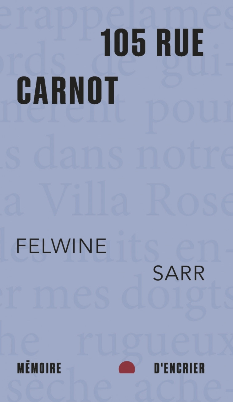 105 rue Carnot - Felwine Sarr - MEMOIRE ENCRIER