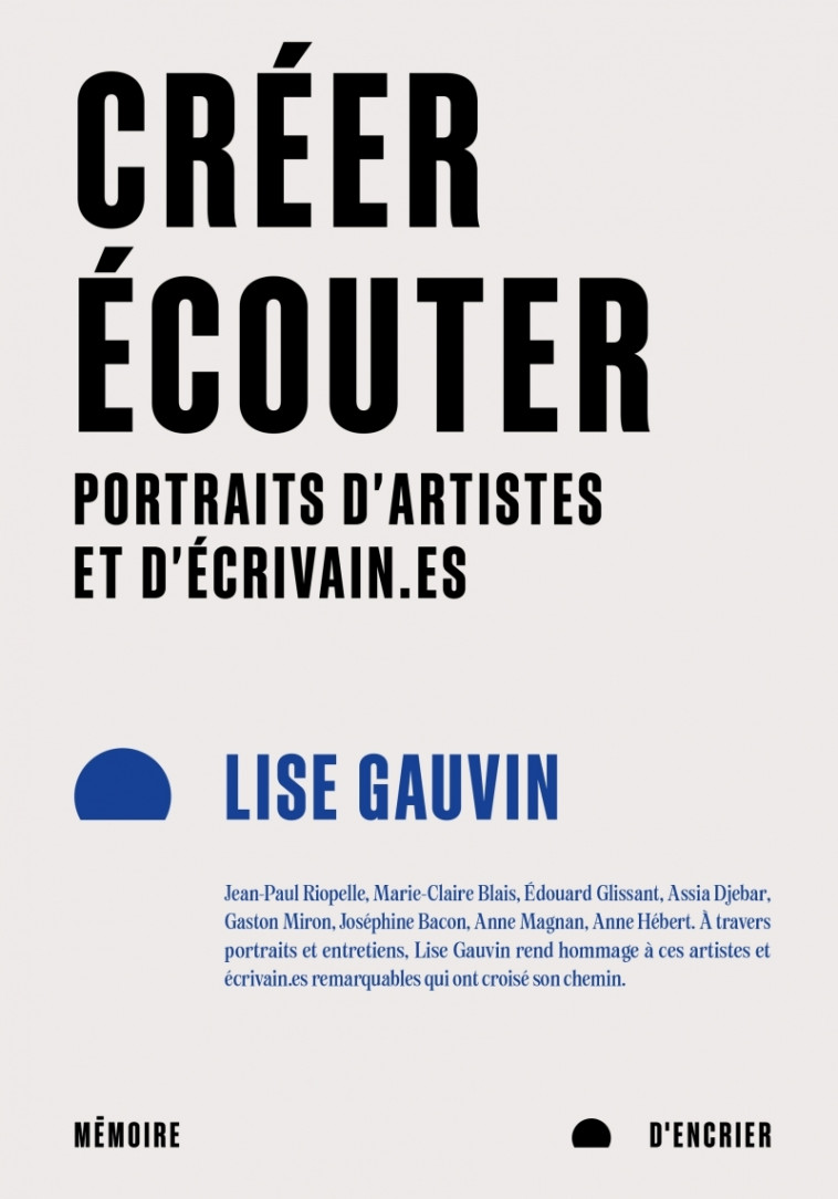 Créer, écouter - Portraits d'artistes et d'écrivain.es - Lise Gauvin - MEMOIRE ENCRIER