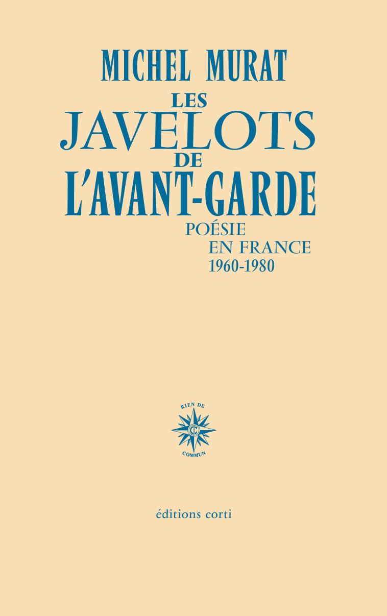 Les Javelots de l'avant-garde - Michel Murat - CORTI