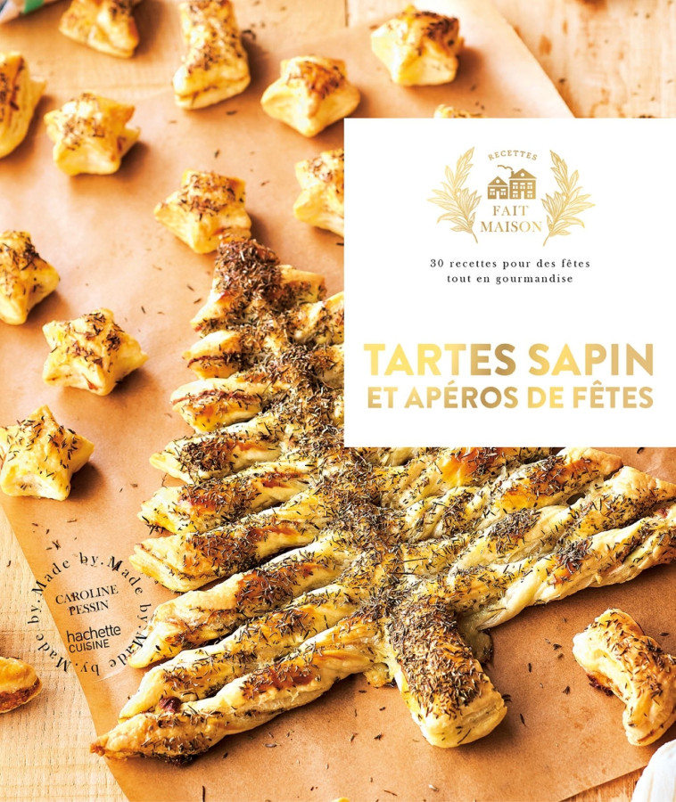 Tartes Sapins et Apéros de Fêtes - Caroline PESSIN - HACHETTE PRAT